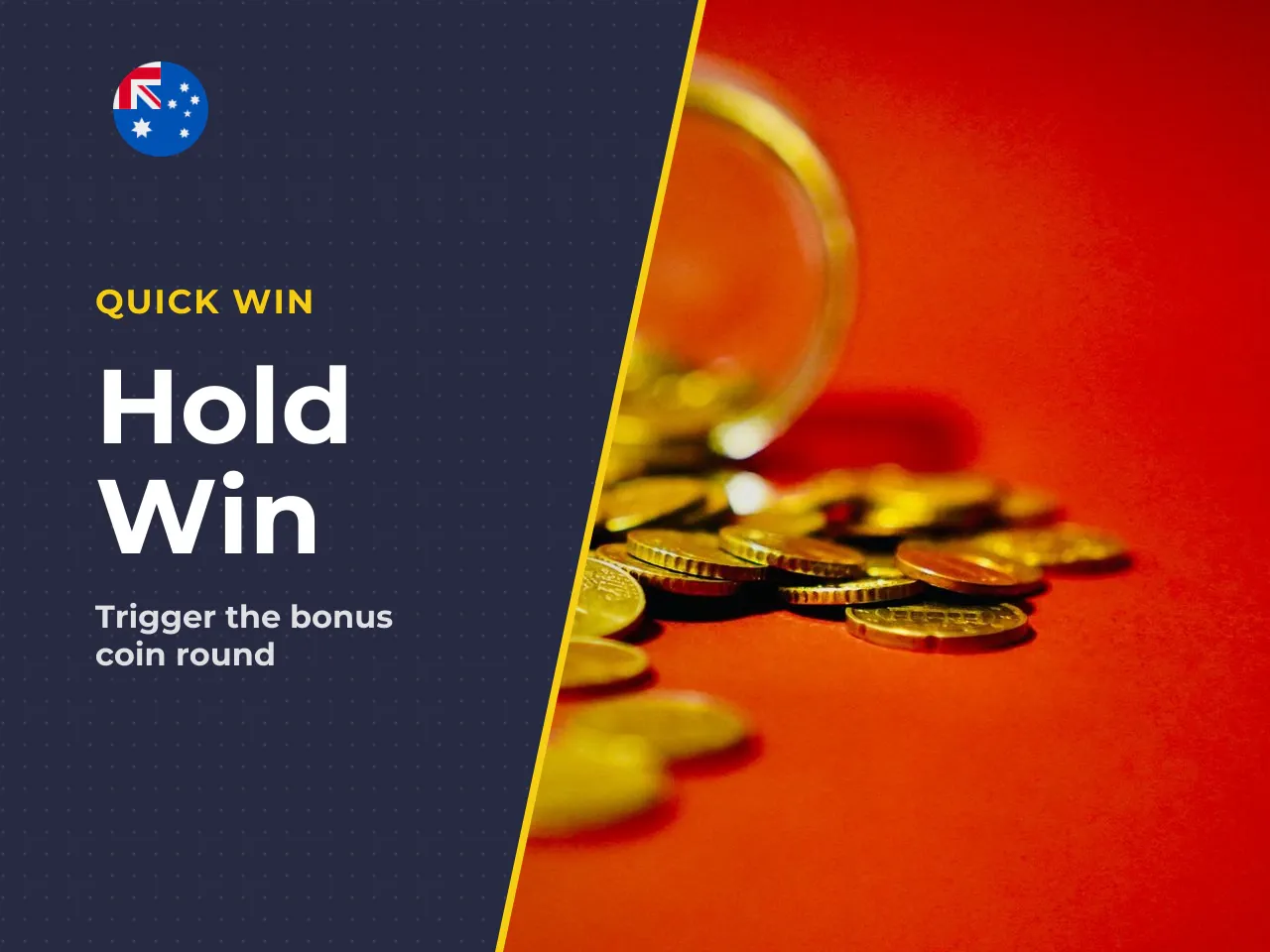 10.1 The Hold and Win Mechanic